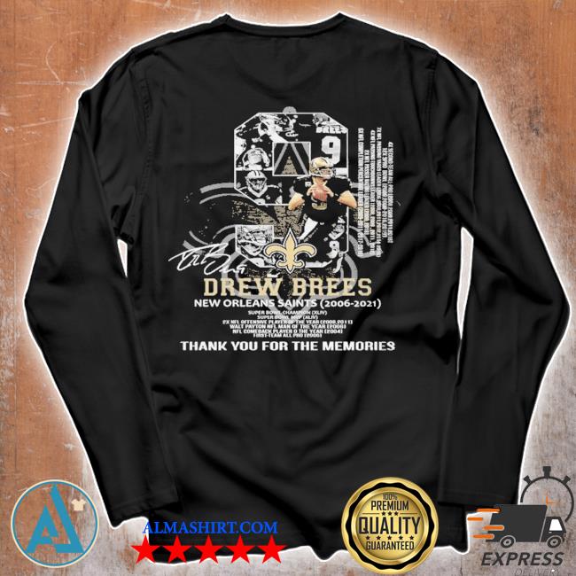 Drew Brees New Orleans Saints Signature 2006 2021 Thank You Drew Brees Shirt,  hoodie, sweater, long sleeve and tank top