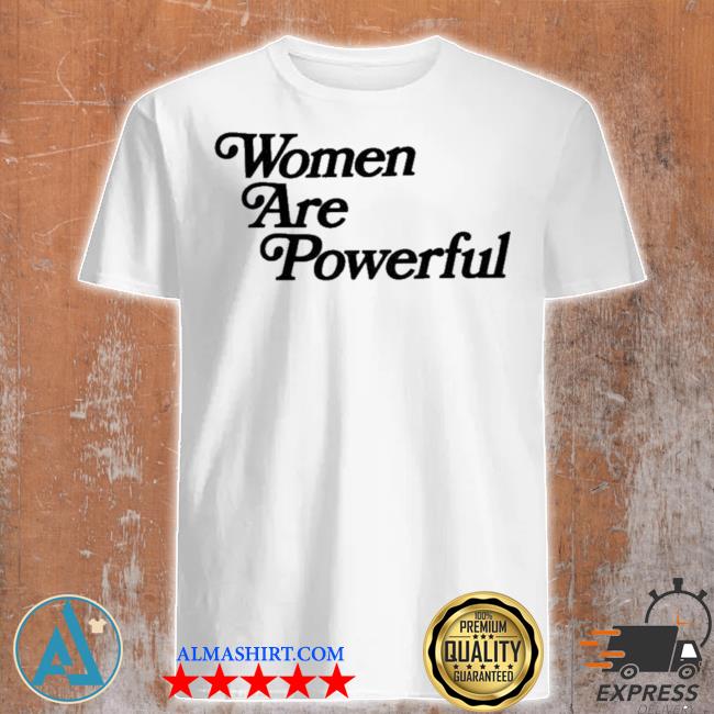 powerful women t shirt