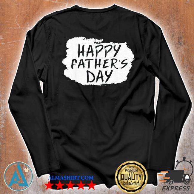 Happy Father's Day Gift TShirt,tank top, v-neck for men ...