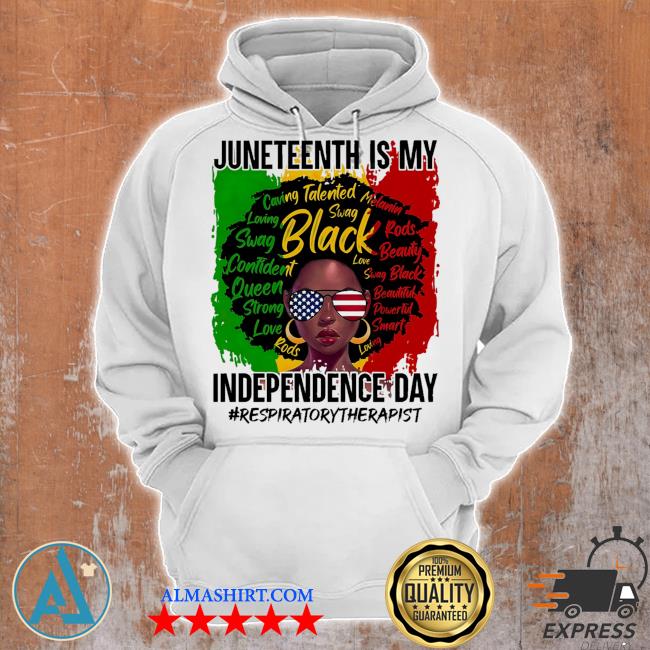 Juneteenth Is My Independence Day - Respiratory Therapist ...