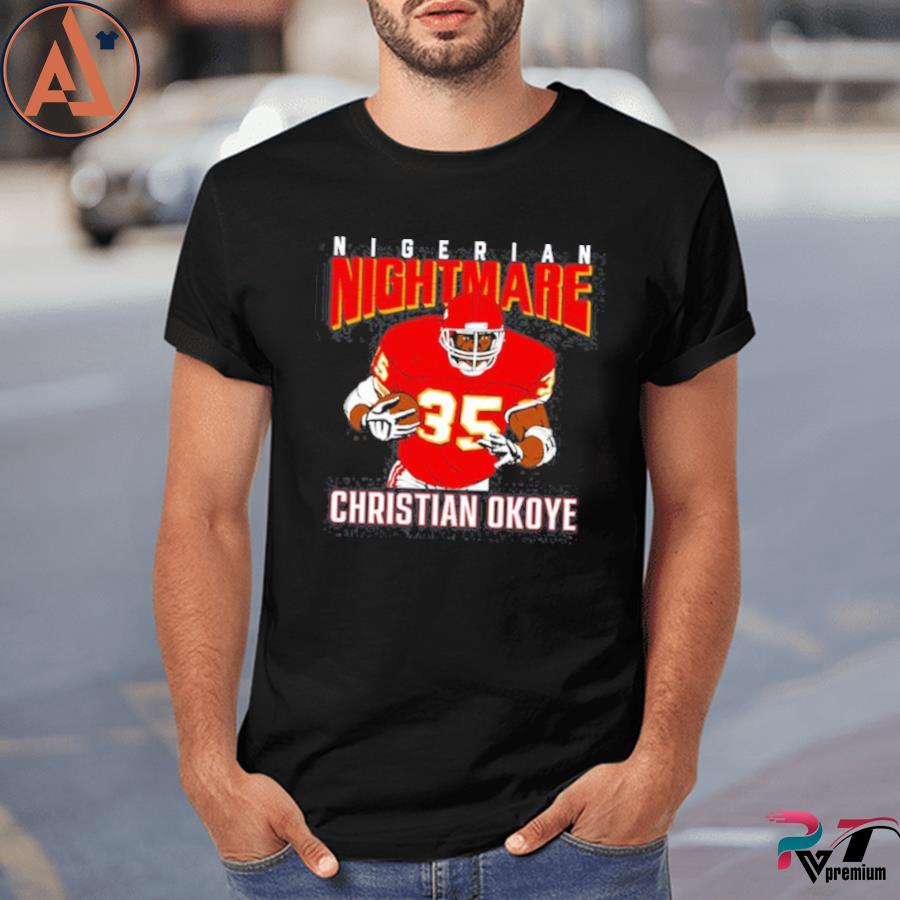 Christian Okoye Nigerian Nightmare Shirt, hoodie, sweater and long