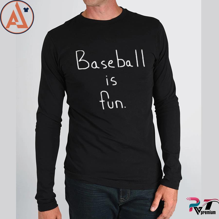Brett Phillips Baseball is fun shirt, hoodie, sweater, long sleeve