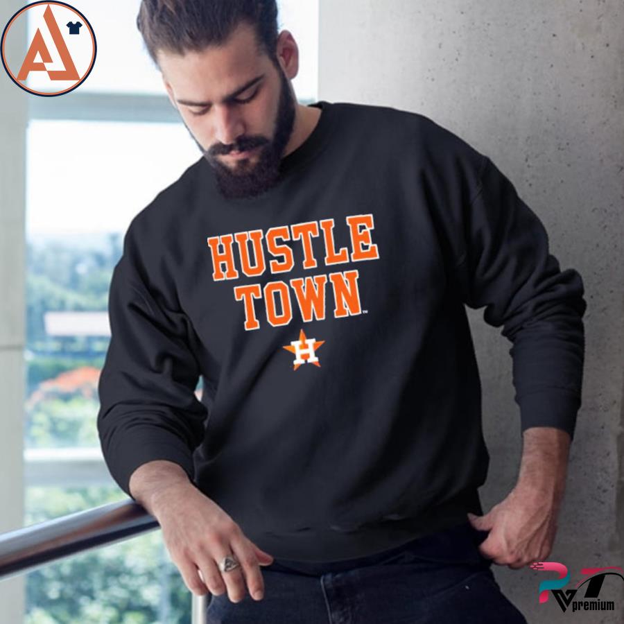 Hustle Town For The Astros T-Shirt, hoodie, sweater, long sleeve and tank  top