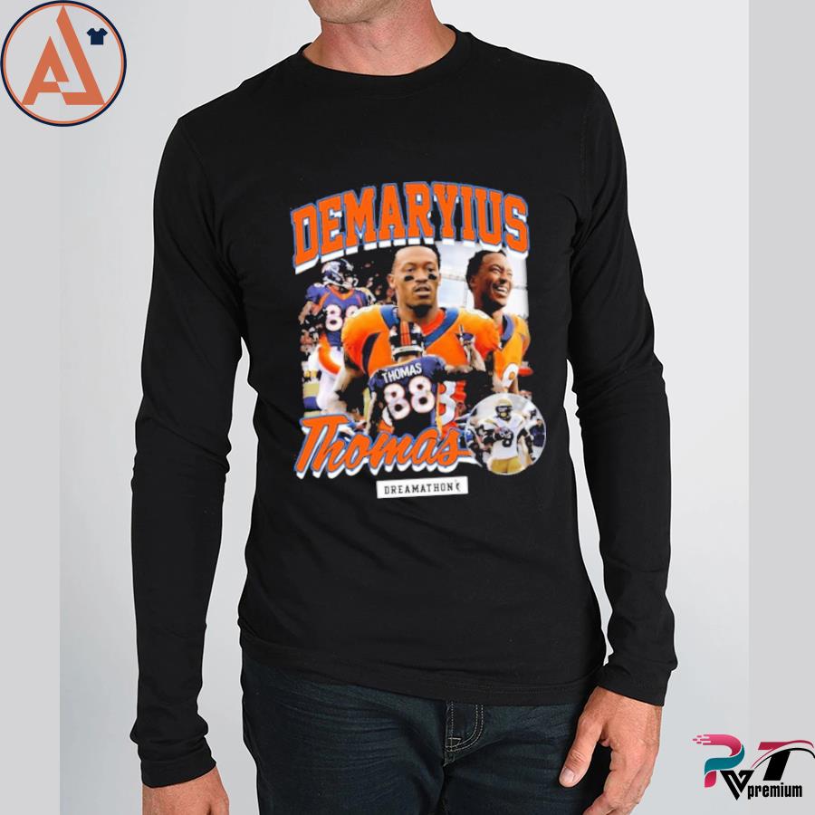 Official demaryius Thomas Denver Dreamathon T-Shirts, hoodie, tank top,  sweater and long sleeve t-shirt