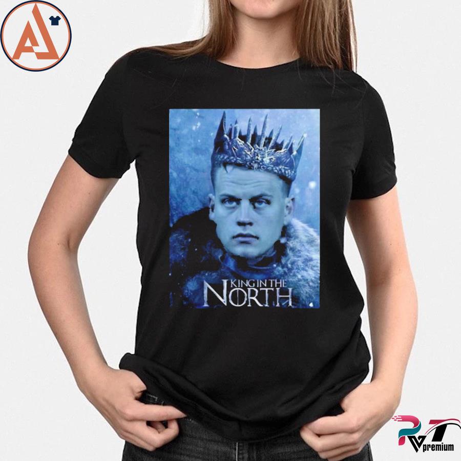 Premium Joe burrow king in the north shirt, hoodie, sweater, long sleeve  and tank top