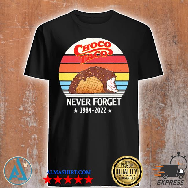 Official choco taco never forget retro style shirt