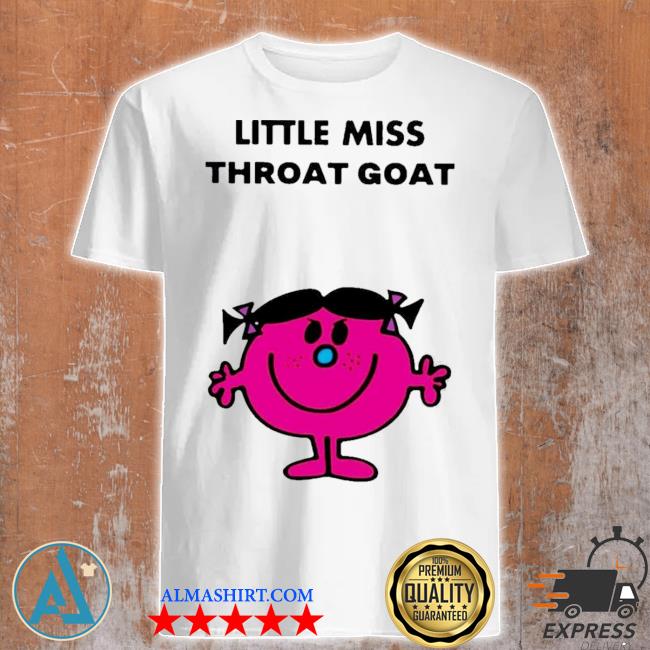 Official donia little miss throat goat shirt