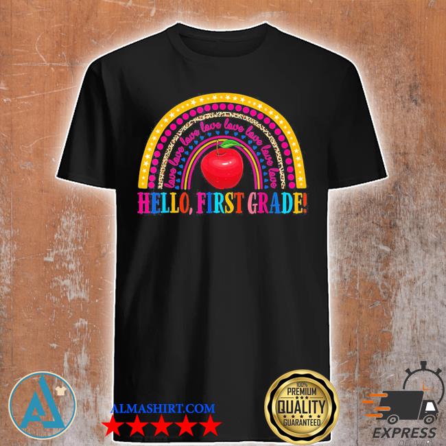 Official hello first grade rainbow apple back to school teacher pupil shirt