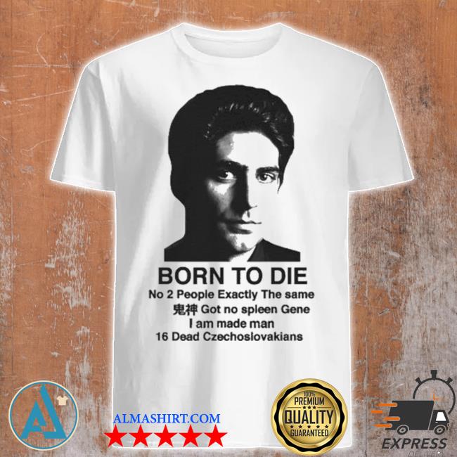 Official mobster Born To Die Shirt