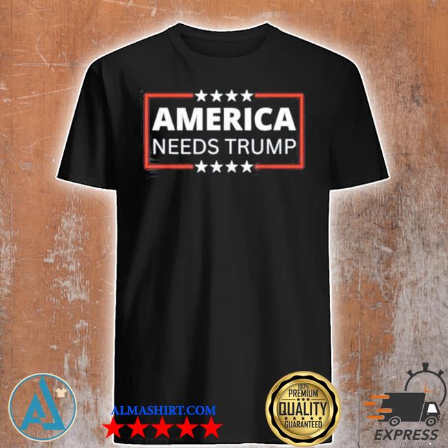 America needs Trump president election vote antI Biden shirt