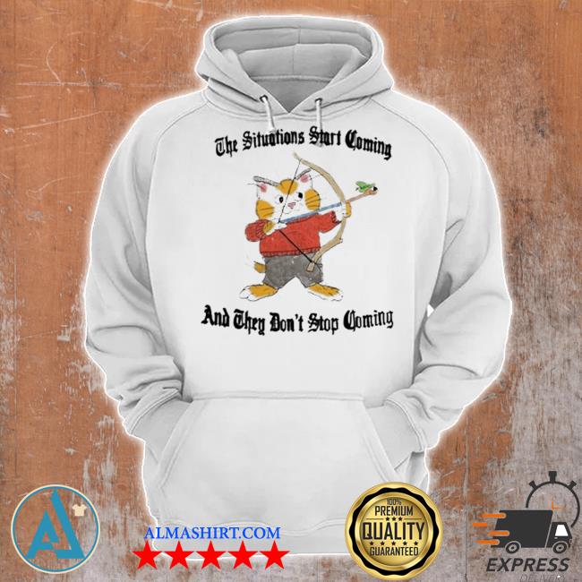 Archery cat the situation start coming and they don't stop coming s Unisex Hoodie