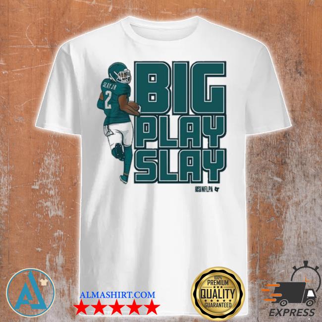 Big play slay jr fly eagles fly big play slay 2022 shirt