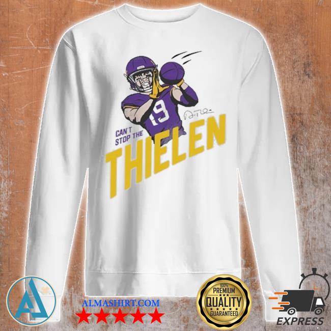 Can't Stop The Thielen Signature Shirt, hoodie, sweater, long