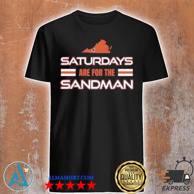 Saturdays are for the sandman Virginia tech shirt