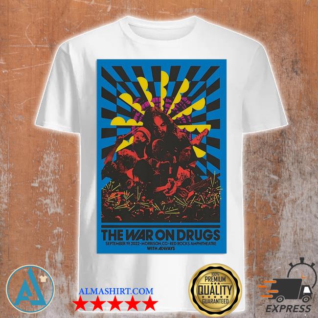 The war on drugs september 192022 morrison co red rocks amphitheatre with alvays poster shirt