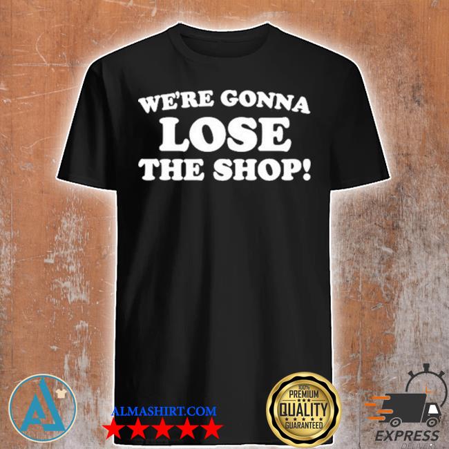 Tony angelo we're gonna lose the shp shirt