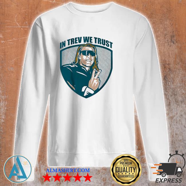 Trevor Lawrence In Trev We Trust Shirt, hoodie, sweater, long sleeve and  tank top