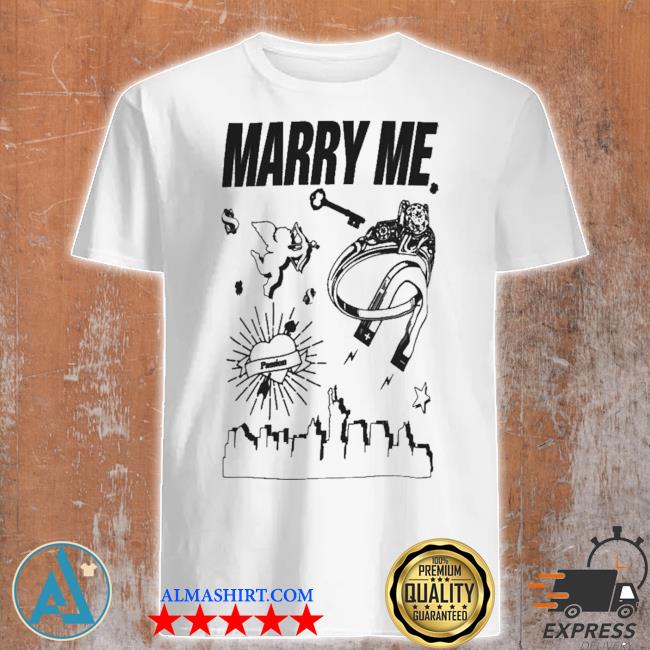 Marry me passions shirt