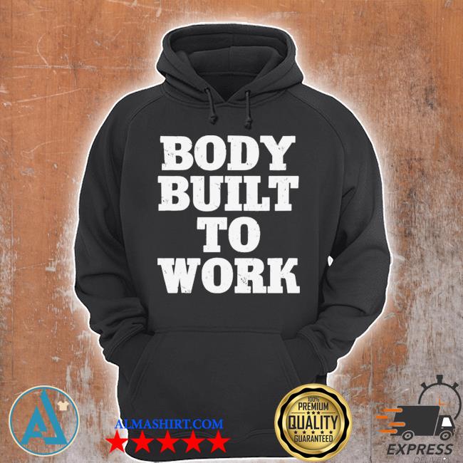 Body Built To Work Shirt Toronto Blue Jays