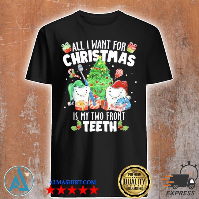 All I want for Christmas is my two frontth santa xmas 2023 shirt