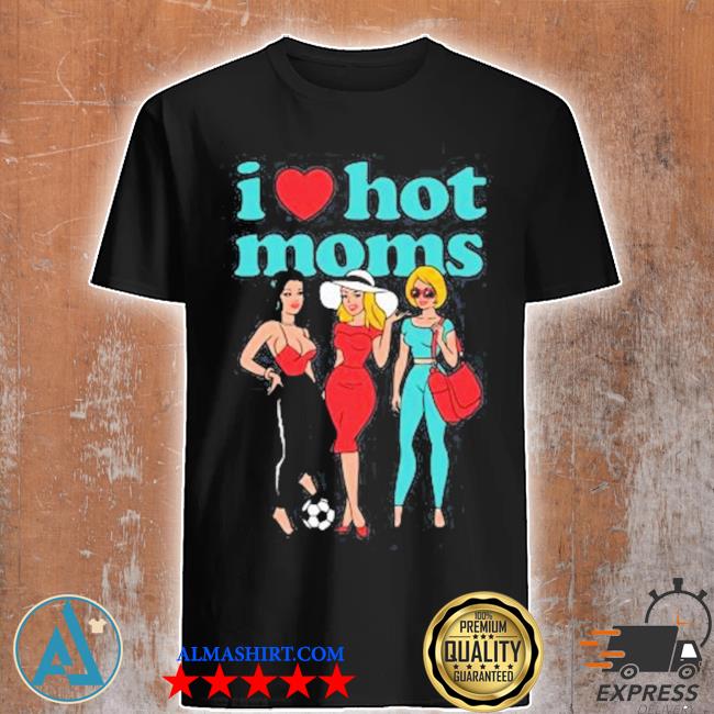 I heart hot moms group sand shirt