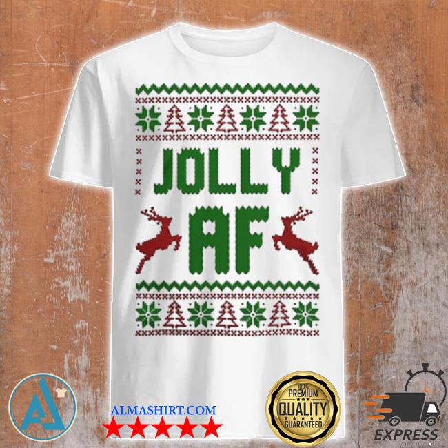 Jolly af ugly Christmas 2022 shirt