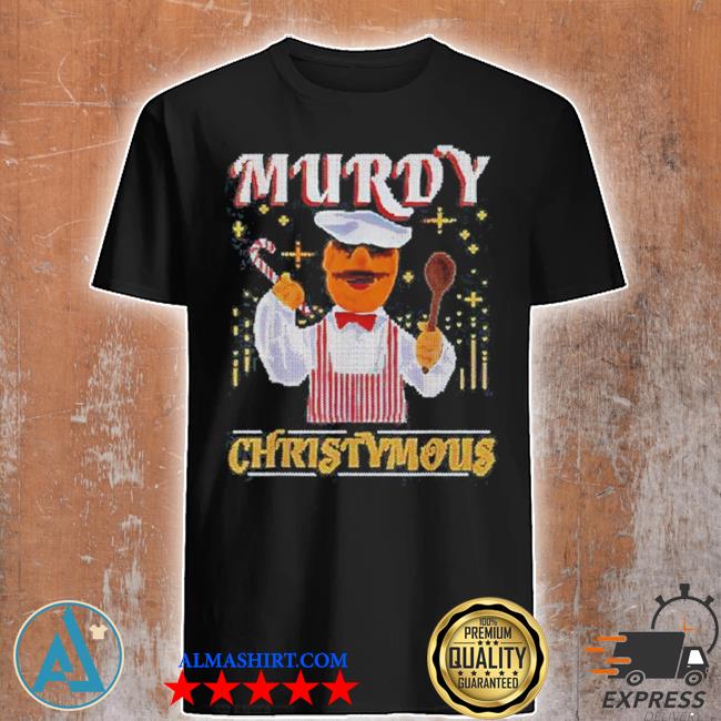 Murdy christymous xmas gifts Christmas shirt