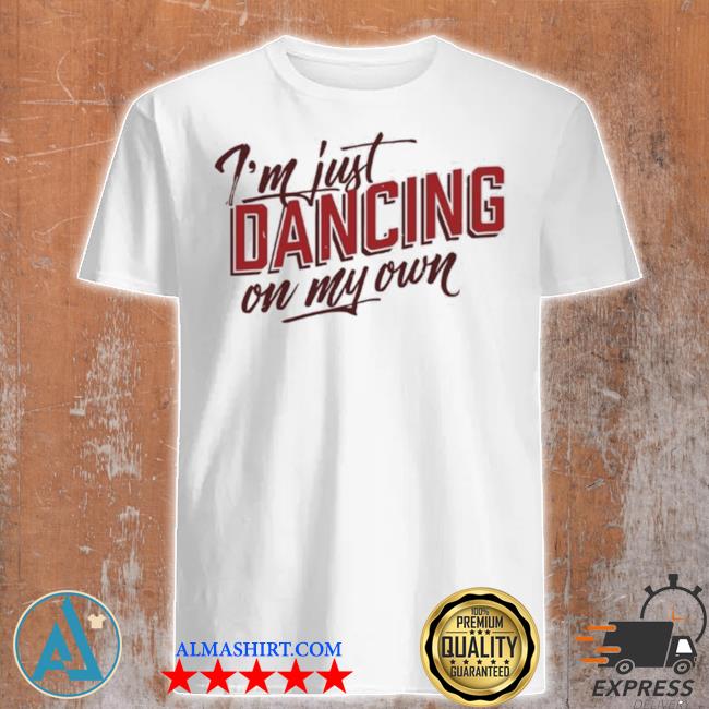 Philly I'm keep dancing on my own shirt
