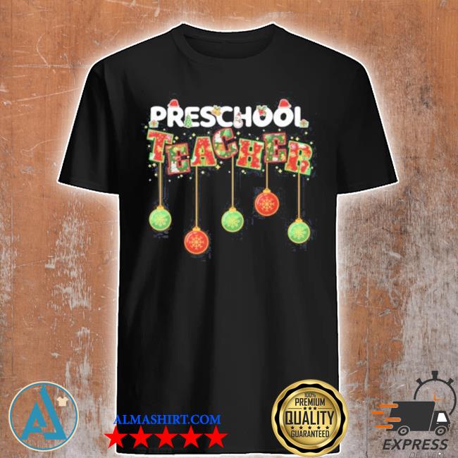 Preschool teacher Christmas vibes for preschool teacher shirt