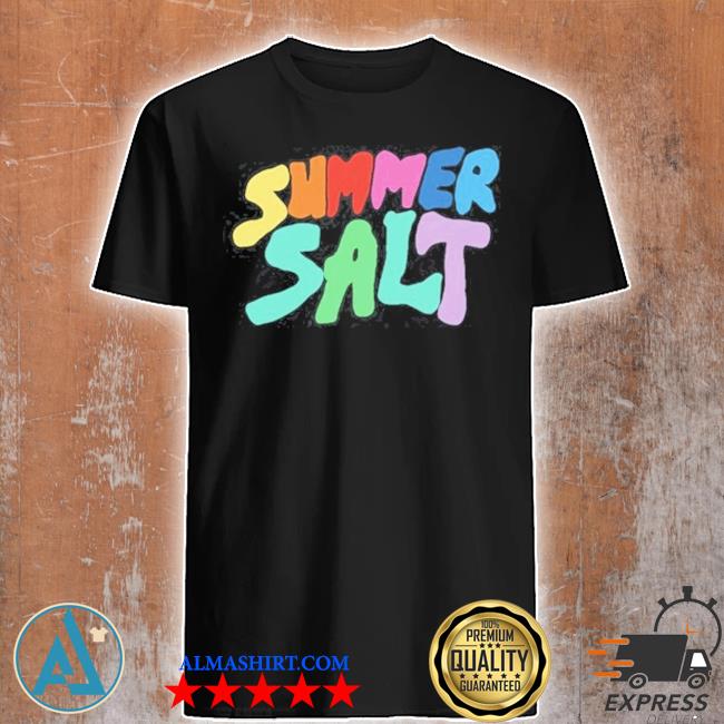 Summer salt shirt