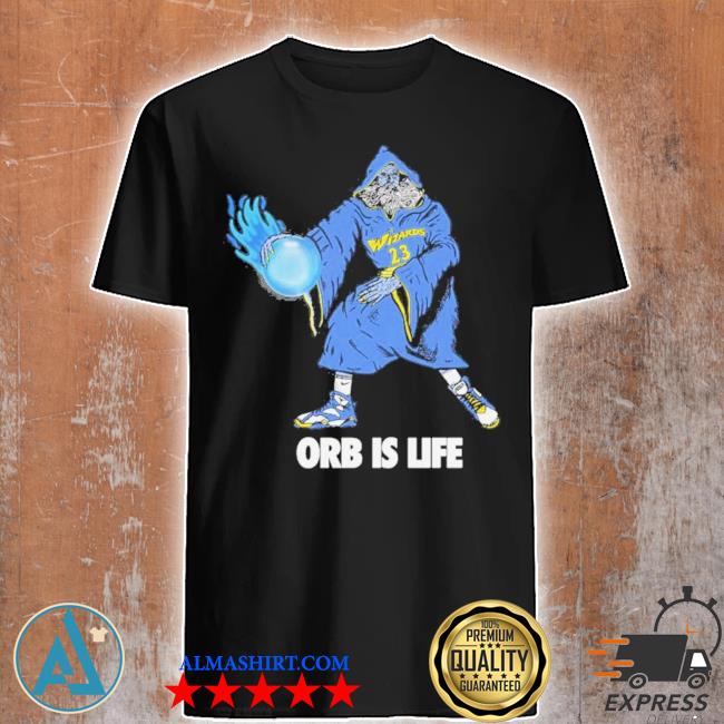 Wizards 23 Orb is life. shirt