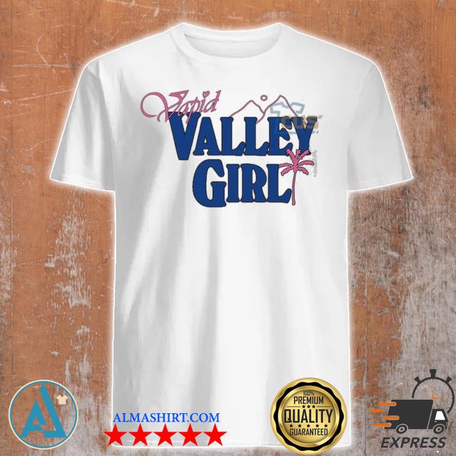 Wws vapid valley girl shirt