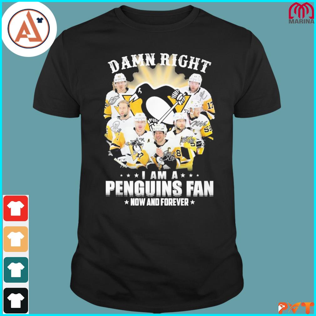 Damn right I am a penguins fan now and forever team player signature shirt