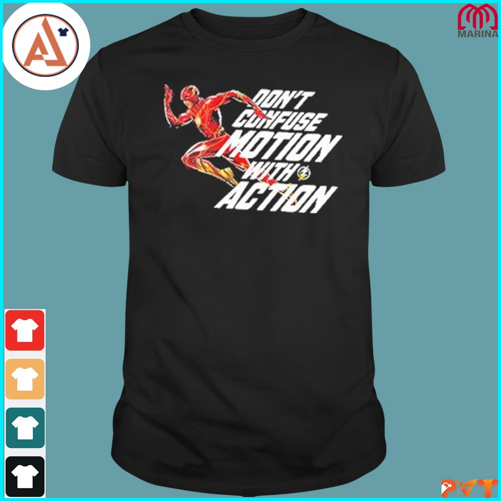 Dont Confuse Motion With Action The Flash DC Comics Style T-Shirt