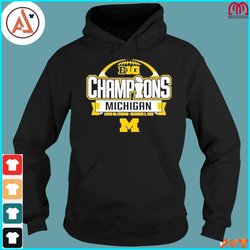 Michigan Wolverines 2022 Big Ten Football Conference Champions Lucas Oil Stadium T-Shirt hoodie