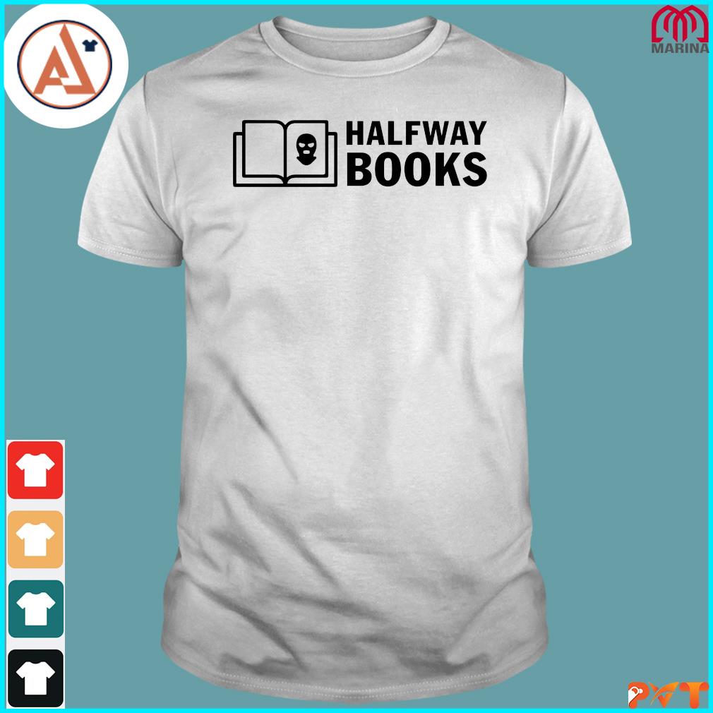Official shea serrano halfway books T-shirt