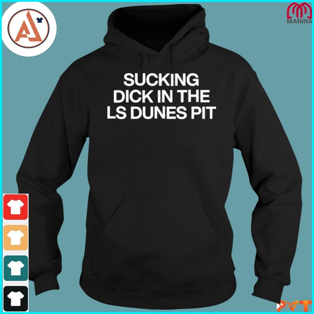 James Sucking Dick In The Ls Dunes Pit Shirt hoodie.jpg
