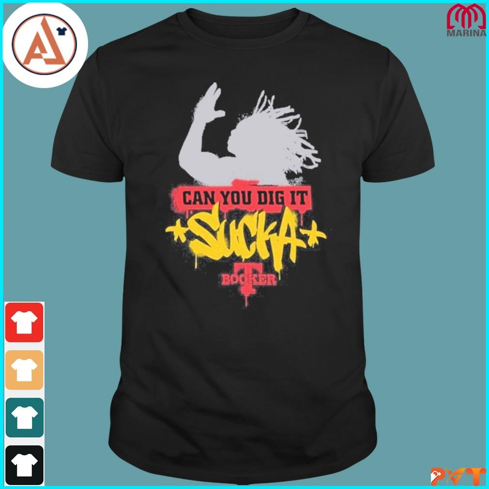 Official booker t can you dig it sucka shirt