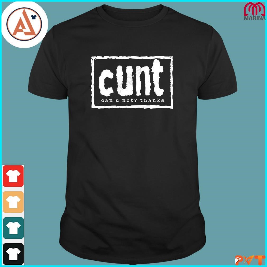 Official collective2023 cunt can u not thanks shirt
