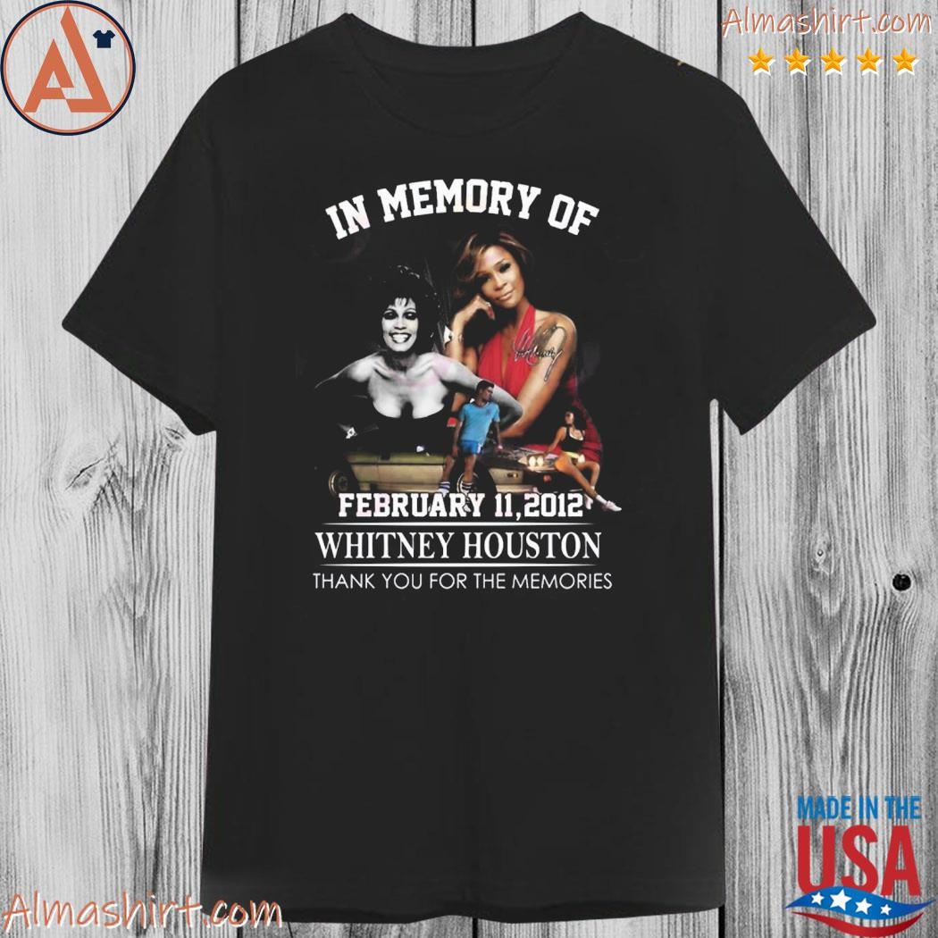 In memory of february 11 2012 whitney houston thank you for the memories shirt