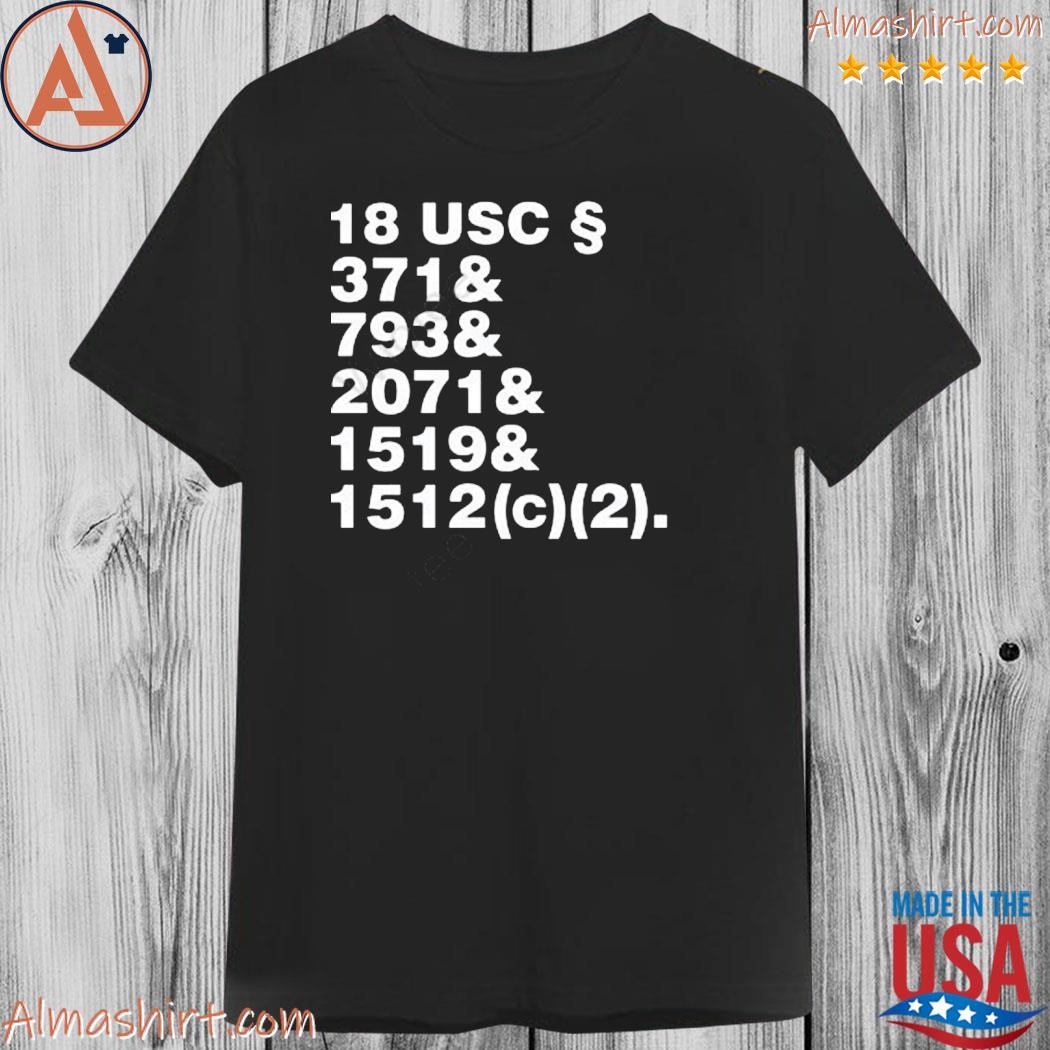 Official crimes and crimes and crimes 18 usc 371& 793& 2071& 1519& 1512(c)(2) shirt