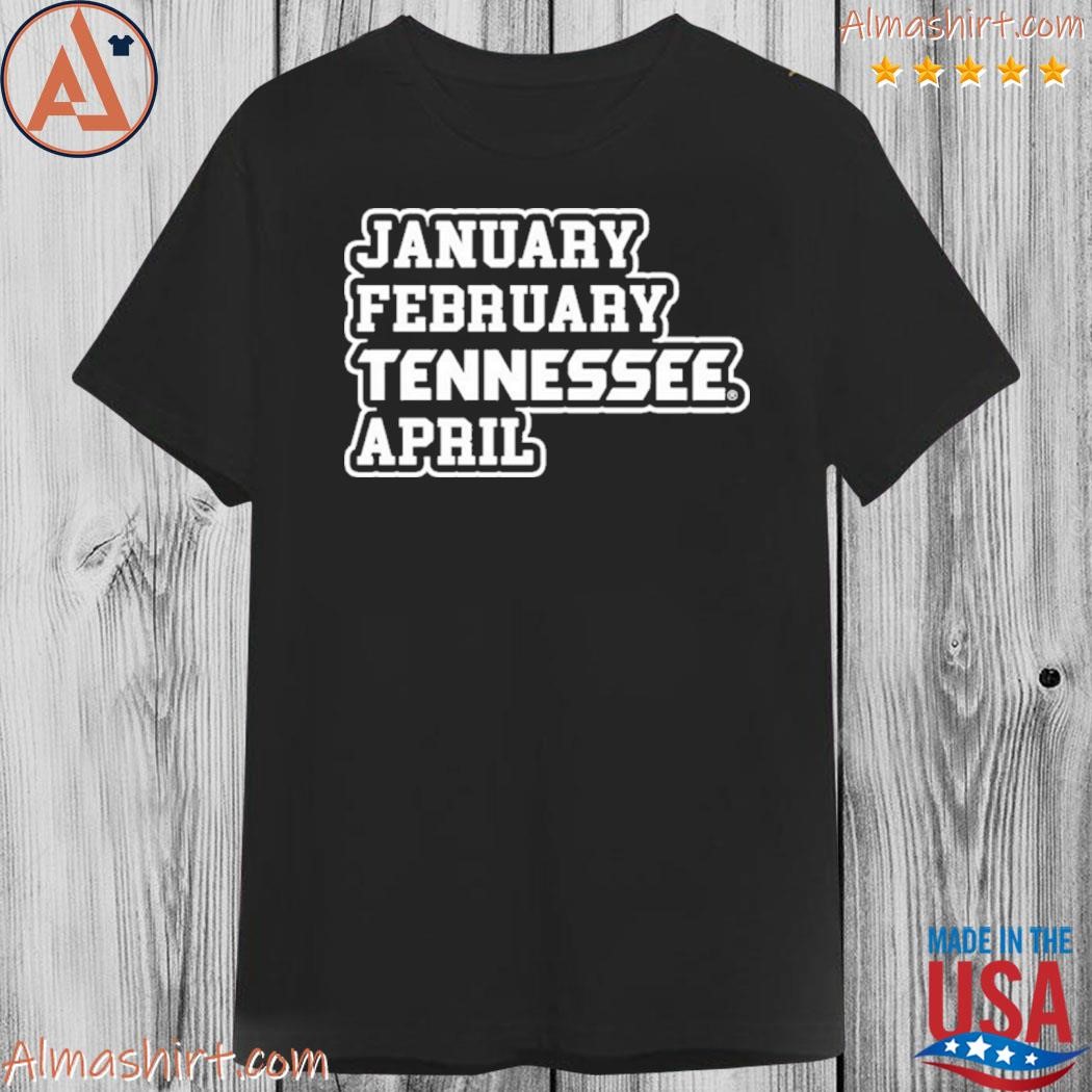 Official january february Tennessee april shirt