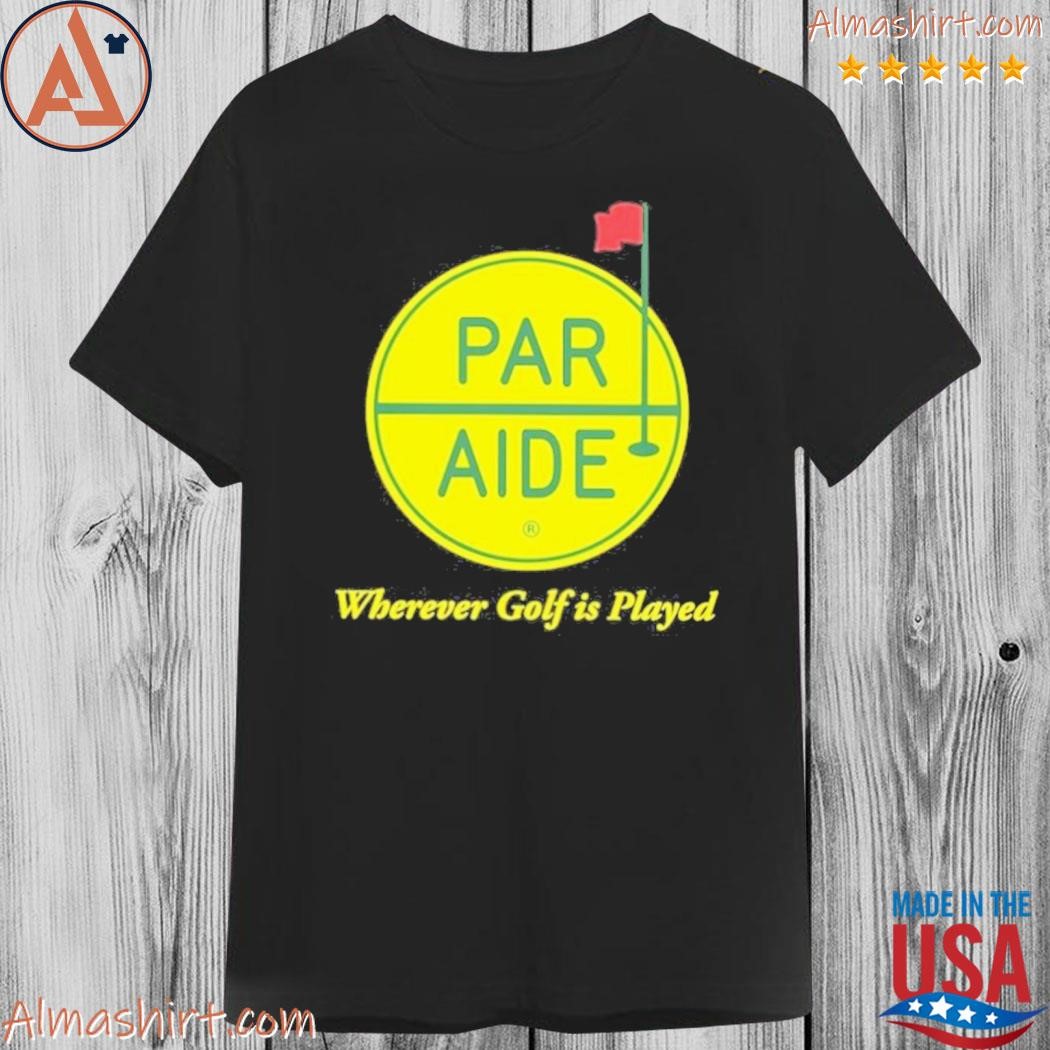 Official par aide wherever golf is played shirt