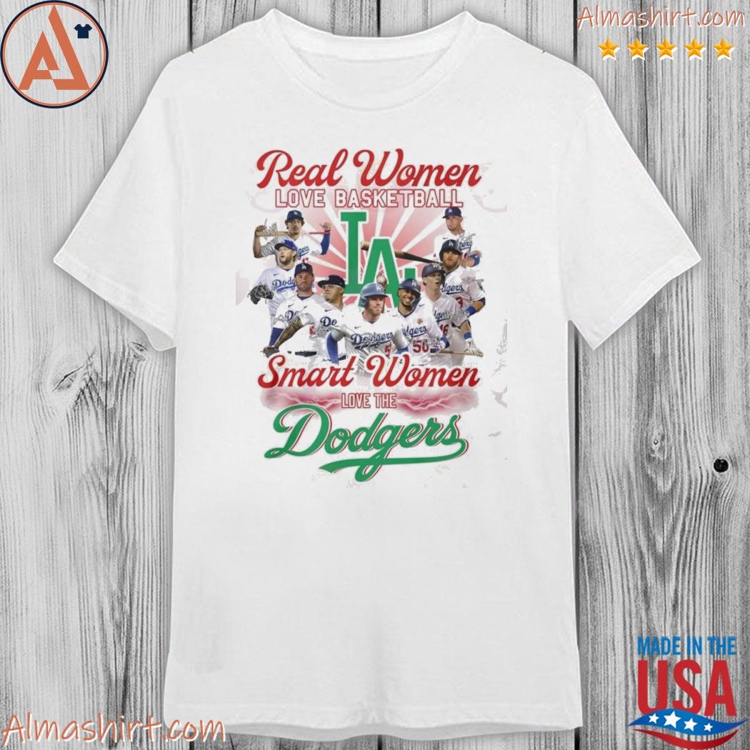 Official real women love basketball smart women love the Dodgers shirt
