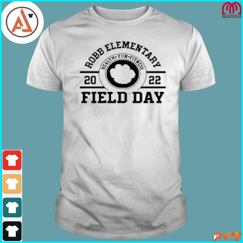 Official robb elementahy field day kimberly mata rubio shirt ...