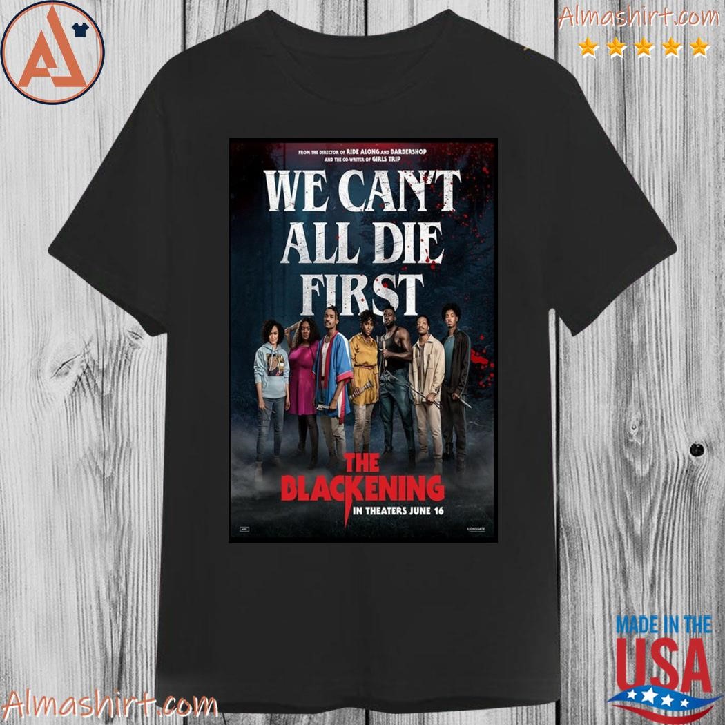 Official the blackening movie june 16 2023 shirt