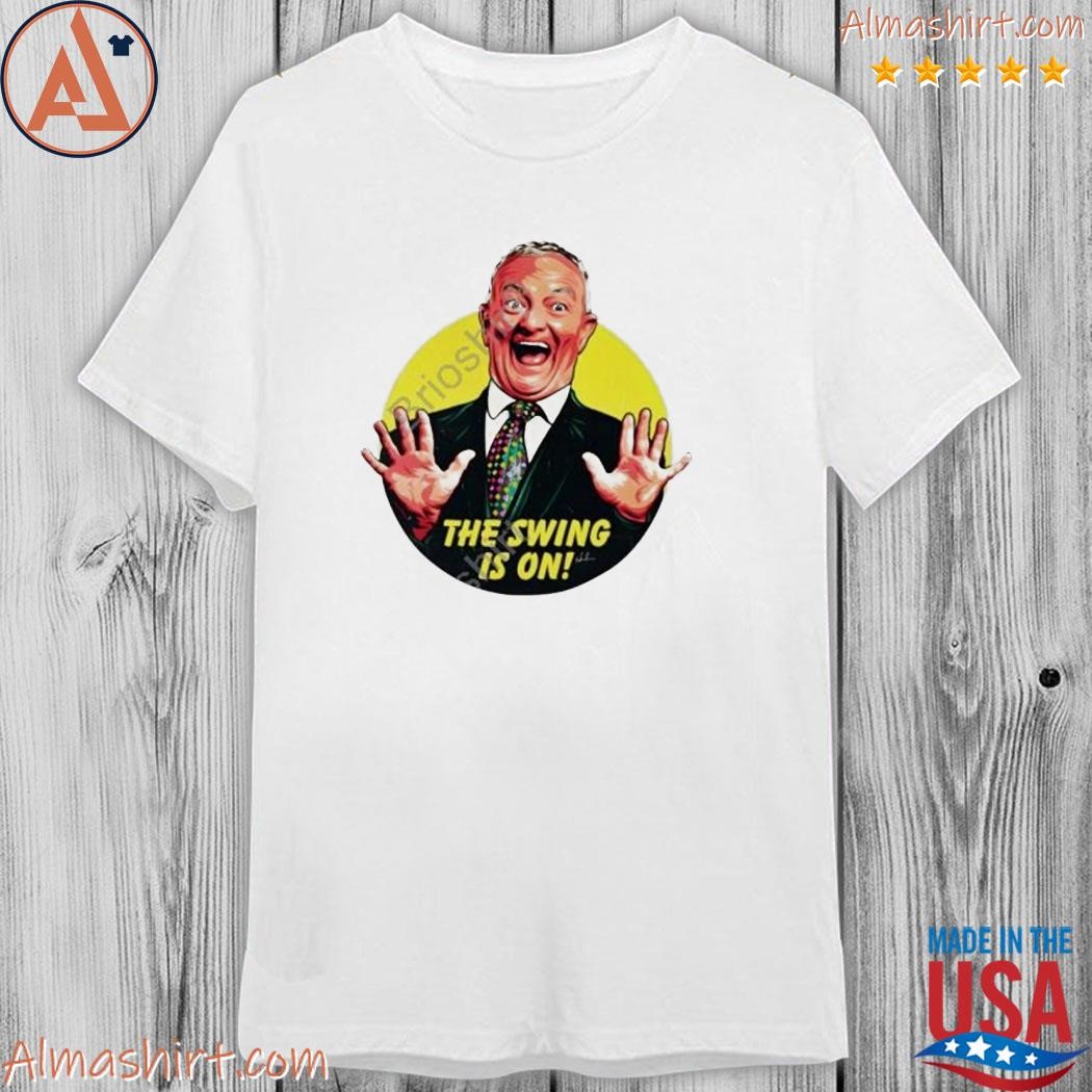 Official the swing is on shirt