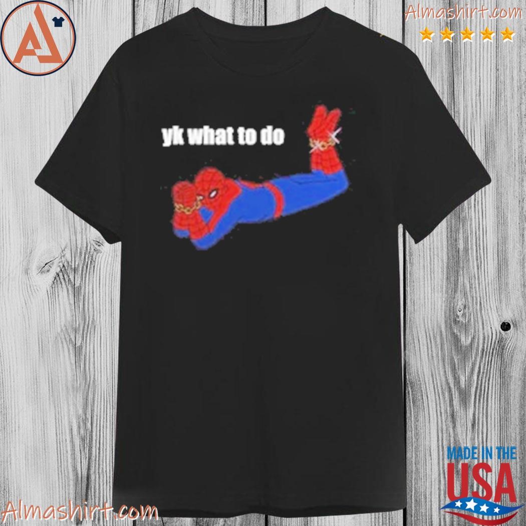 Official yk what to do spooderman shirt