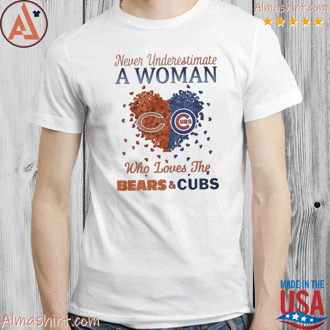 Hearts Never Underestimate A Woman Who Loves The Chicago Bears And Chicago  Cubs Shirt - Shibtee Clothing