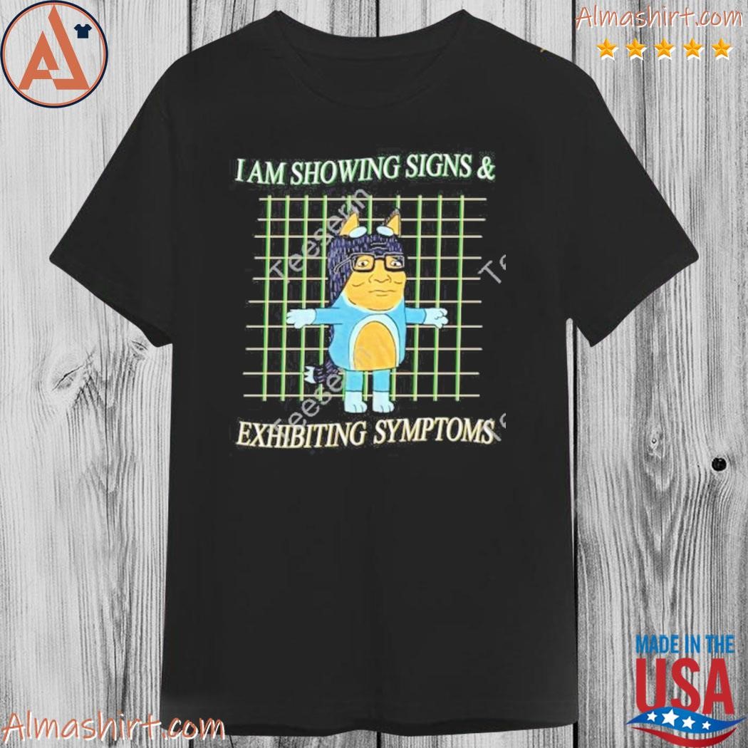 Jmcgg I am showing signs and exhibiting symptoms shirt